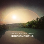 Morning Comes